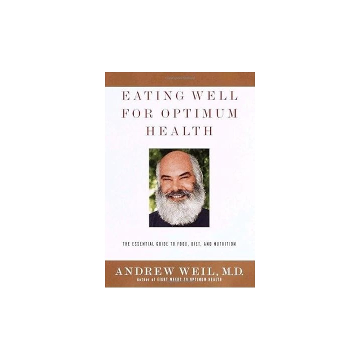 Eating Well for Optimum Health. The Essential Guide to Food, Diet and Nutrition